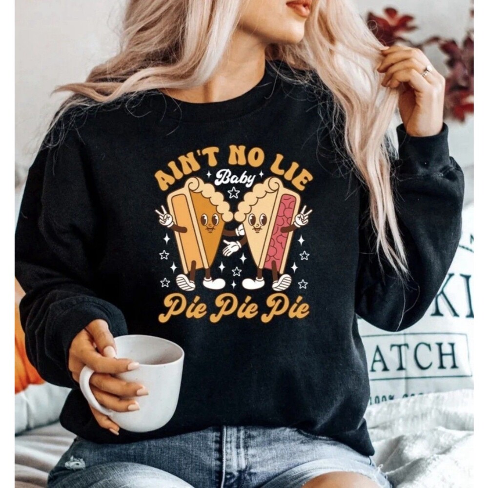 Thanksgiving Sweatshirt Funny Pumpkin Pies Graphic Shirt Ain't No Lie Baby 2XL